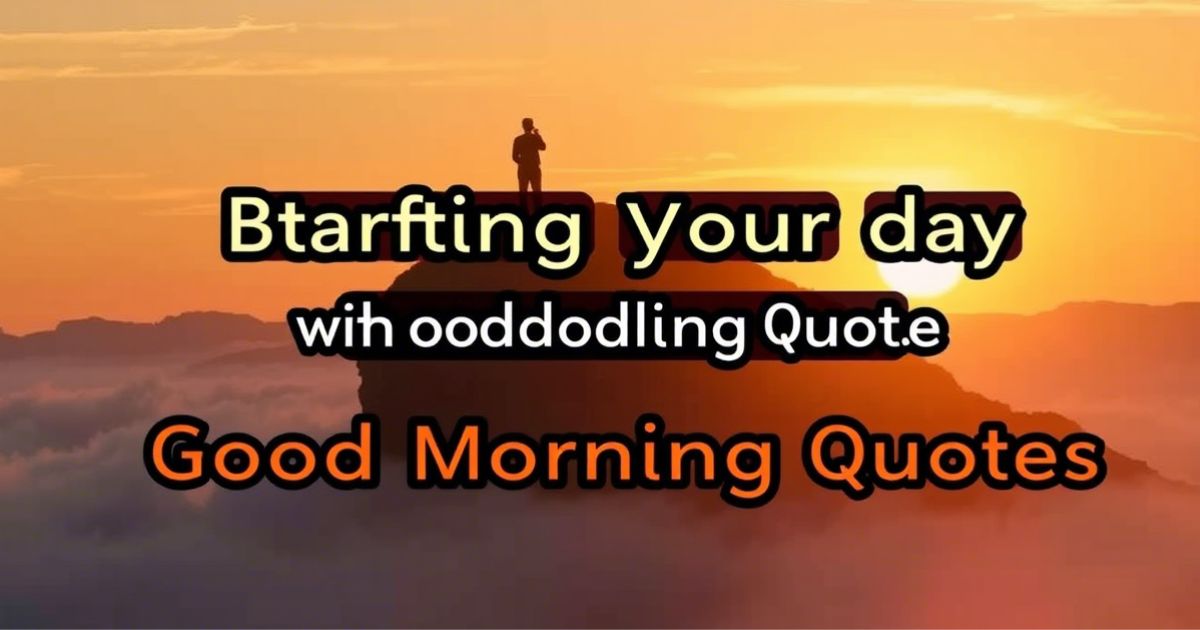 benefits-of-starting-your-day-with-good-morning-quotes