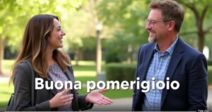 How to Say Good Afternoon in Italian