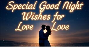 60+ Special Good Night Wishes for Love