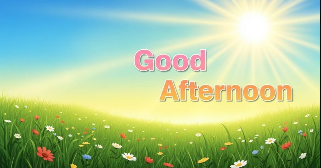 Good Afternoon Messages