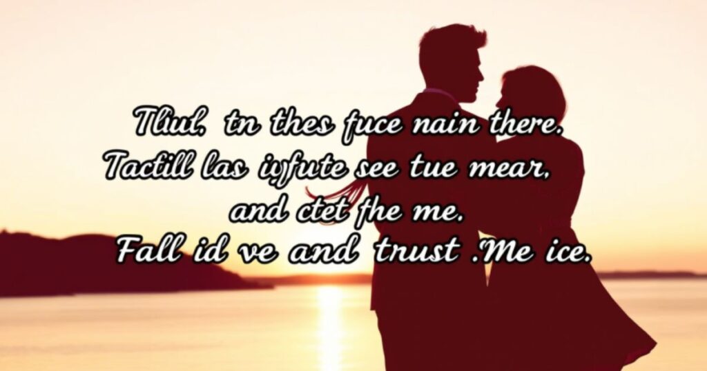 Love Message for Her to Fall in Love and Trust Me